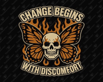 Inspirational Quote SVG: Change Begins With Discomfort, Motivation Graphic (Digital Download)