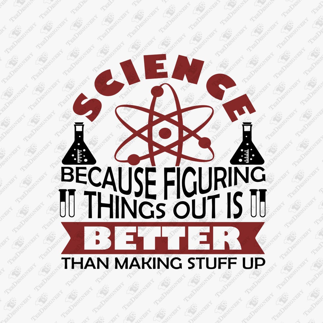 Science Humor Svg Science Nerd Critical Thinking Sarcasm, SVG Cut File, Sublimation ...
