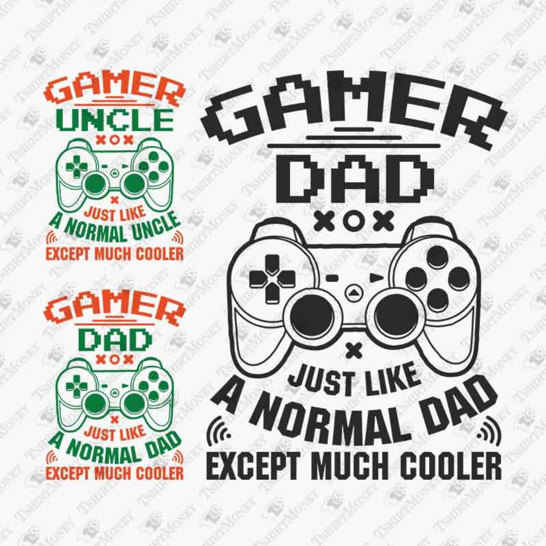 Gamer Dad Svg, Gamer Uncle Svg, Father’s Day Svg, Nerd Dad, Gaming