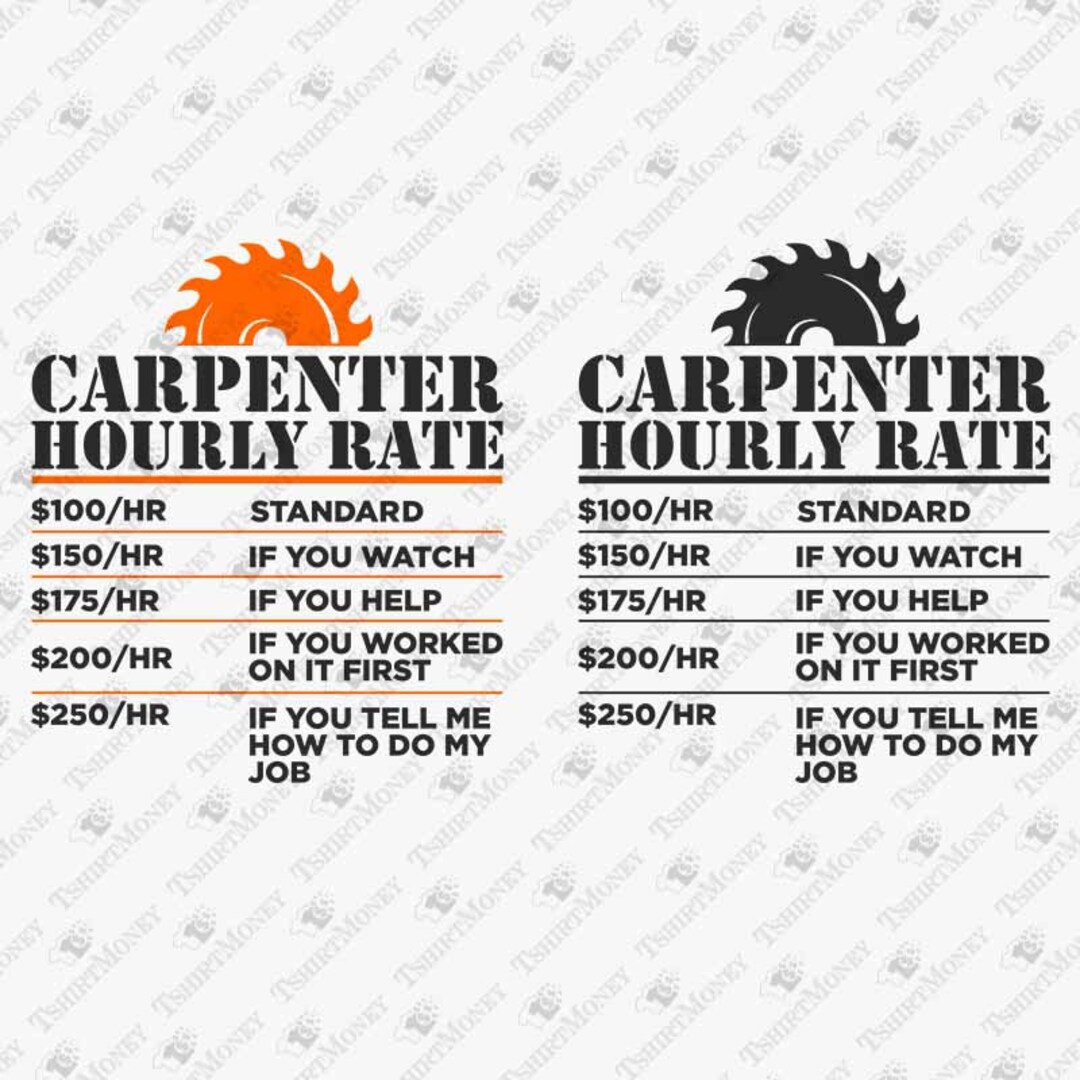 Carpenter Hourly Rate SVG, Gift for Carpenter Svg, Funny Carpenter Svg