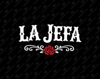 La Jefa Latina Mama Bossy Sassy Vibes SVG Cut File