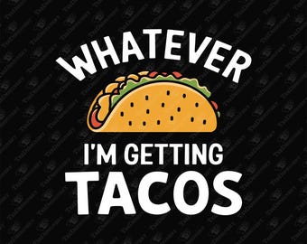 Funny Taco Lover SVG, Cricut Cut File, Sublimation Design