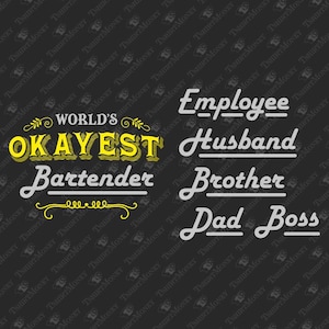 World&#39;s Okayest Boss SVG, Dad Svg, Brother Svg, Husband Svg, Employee Svg, Bartender Svg, Cricut Silhouette SVG Cut File, T-Shirt PNG Design