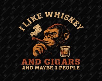 I Like Whiskey And Cigars Loner Badass Vibe Sublimation Design