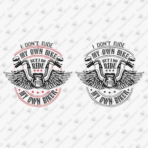 私は自分のバイクには乗らないけど、自分のバイカー SVG、愛、面白いセックスの名言、クリカット シルエット SVG カット ファイル、シャツ昇華 PNG デザイン