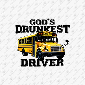Gráfico de sublimación del conductor más borracho de Dios: humor sarcástico (PNG, SVG)