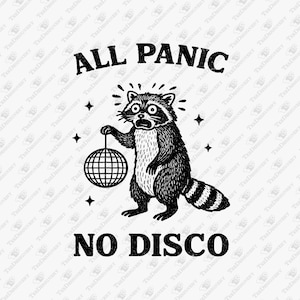 Meme de mapache "All Panic No Disco" - Diseño de sublimación (PNG, SVG)