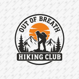 May include: A circular graphic design featuring a black silhouette of a hiker with a backpack standing on a mountain peak. Behind the hiker is an orange sun and mountain range. The text reads OUT OF BREATH HIKING CLUB in black lettering.
