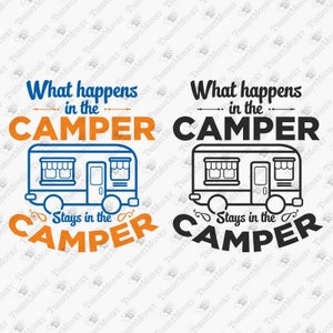 Lo que pasa en la caravana se queda en la caravana, divertido Svg de camping, calcomanía de camping, archivo de corte SVG de silueta de Cricut, diseño PNG de sublimación de camisetas