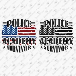 Police Academy Survivor, Police Officer Svg, Thin Blue Line Svg, Police Shirt Svg, Cricut Silhouette SVG Cut File, Sublimation PNG Design