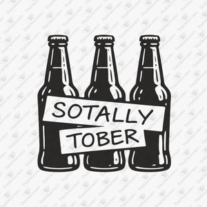 Sotally Tober Beer Drinken Feesten Humor, SVG Cricut Cut-bestand, sublimatieontwerp, publeven, dronken grappig, feeststemming, weekendsfeer, POD