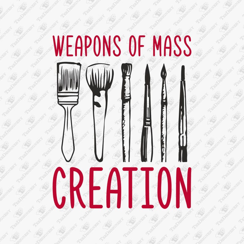 Weapons of Mass Creation Artist Life Pun Humor SVG Cut File image 1