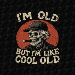 Cooles altes Skelett PNG Design, Elder Humor (Sublimation)