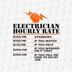 Electrician Hourly Rate SVG, Funny Gift For Lineman Svg, Cricut Silhouette SVG Cut File, Blue Collar Humor, Tradesman Sarcasm, Engineer