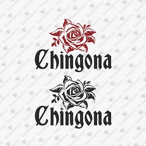 Chingona SVG File, Mexican Svg, Humorous Svg, Latina Svg, Spanish Svg, Cricut Silhouette SVG Cut File, T-Shirt Sublimation PNG Design