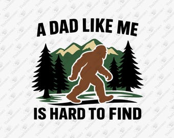 Bigfoot Dad SVG: Sasquatch Father's Day Shirt Design (Digital Download