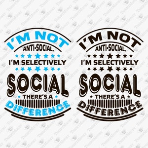 Selektiv Social Svg, Introvertierte Svg, Antisoziale Svg, Sarkastische Svg, Vinyl, Cricut Silhouette SVG Plotterdatei, T-Shirt Sublimation PNG Design