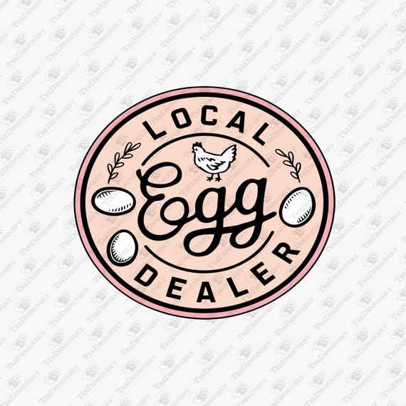 Local Egg Dealer SVG: Farm Fresh Eggs, Chicken Farm (DIY T-Shirt Graphic)