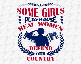 Real Women Defend Our Country Military Pride, SVG Cut File, Sublimation Graphic