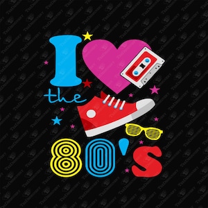 I Love the 80's Retro Nostalgic Analog Vibes, SVG Cut File, Sublimation Design