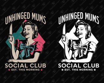 Unhinged Mums Social Club Sublimation Design, Digital PNG for Sublimation, DIY Shirt Design, Retro Graphic, parenting, anxiety, mom, mother