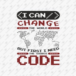First I Need The Source Code Hacker Vibes, SVG Cut File, Sublimation Design