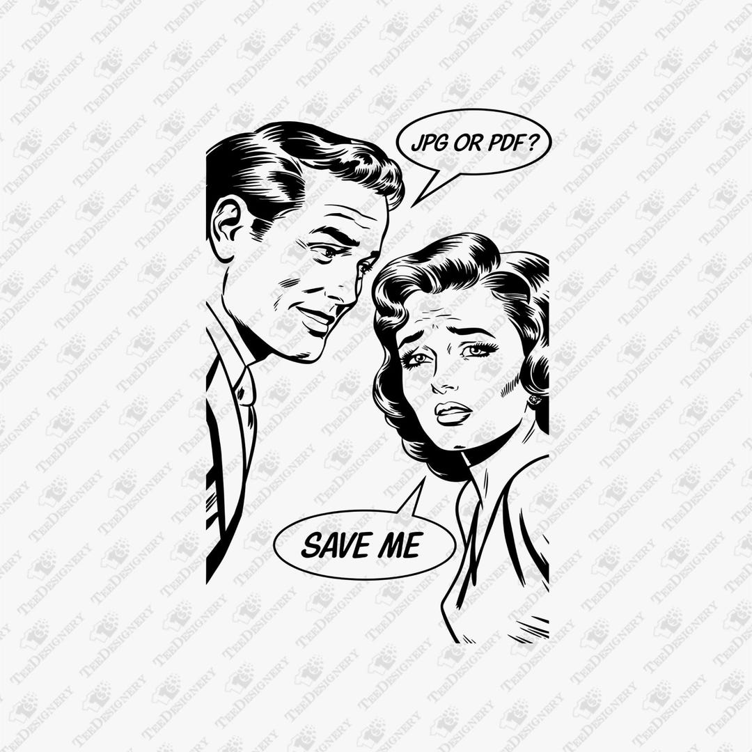 Save Me Sarcastic Meme Design Funny Graphic (SVG, PNG) Etsy