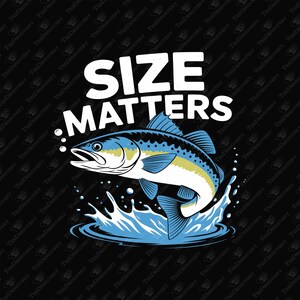 Size Matters Fishing Pun, Angler Humor, SVG Cut File (Digital Download)