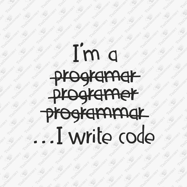 I Write Code Programmer Software Engineer Humor, SVG Cut File, Sublimation Design image 1