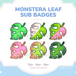 May include: Six different colored Monstera leaf sub badges. The badges are 72 pixels by 36 pixels and 18 pixels. The badges are green, pink, and white.
