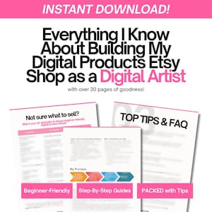 Może przedstawiać: Cyfrowy przewodnik po produktach zatytułowany "Everything I Know About Building My Digital Products Etsy Shop as a Digital Artist". Przewodnik zawiera przyjazne dla początkujących, krok po kroku instrukcje i wskazówki. Projekt zawiera różowe i białe elementy.