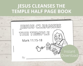 May include: Black and white coloring page featuring a cartoon illustration of Jesus cleansing the temple. The illustration includes Jesus, a money changer's table, and coins. The text "Jesus Cleanses the Temple" and "Mark 11:15-18" is included on the page.