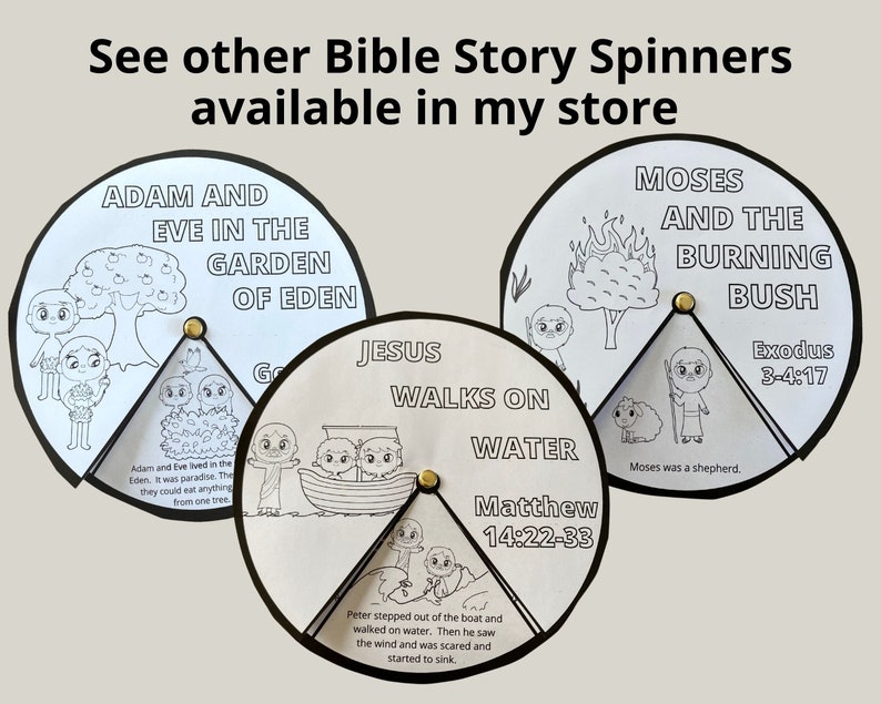 May include: Three printable Bible story spinners with black outlines and white backgrounds. The spinners feature the stories of Adam and Eve in the Garden of Eden, Jesus walking on water, and Moses and the burning bush. Each spinner includes a Bible verse reference and a short description of the story.
