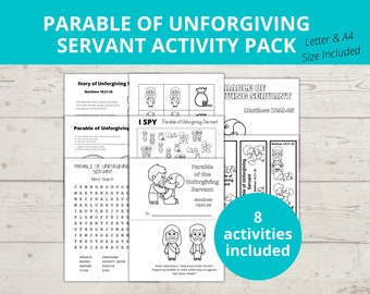 May include: Black and white printable activity pack for children featuring the Parable of the Unforgiving Servant. The pack includes 8 activities such as word searches, I Spy, colouring pages, and a story of the parable. The text "Parable of Unforgiving Servant" and "Matthew 18:21-25" are included in the image.