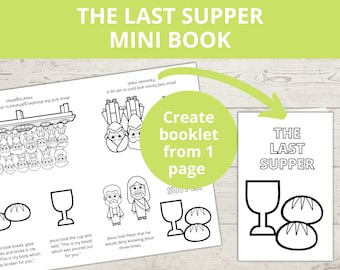 May include: Black and white illustration of the Last Supper, featuring Jesus and his disciples. The illustration is part of a printable mini book. The text "The Last Supper" is at the top of the page.