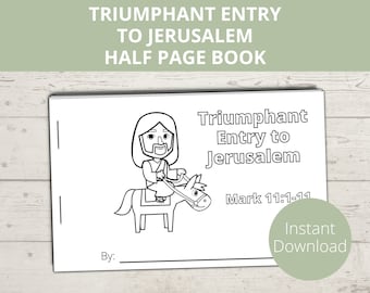 May include: A black and white colouring page of Jesus riding a donkey. The page has the title "Triumphant Entry to Jerusalem" and the scripture reference "Mark 11:1-11".