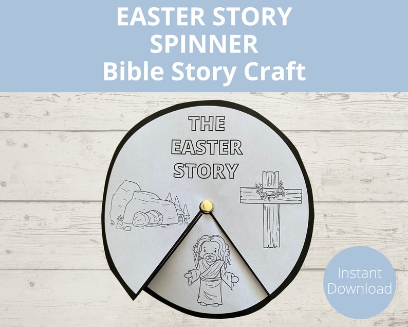 May include: A printable Easter story spinner craft. The spinner features a black and white illustration of the empty tomb, Jesus on the cross, and Jesus resurrected. The text "The Easter Story" is printed on the spinner.