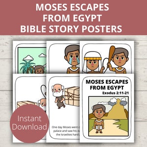 May include: A set of printable Bible story posters for children featuring Moses escaping from Egypt. The posters include illustrations of Moses and the story of his escape. The text on the posters reads "Moses Escapes From Egypt" and "Exodus 2:11-21".