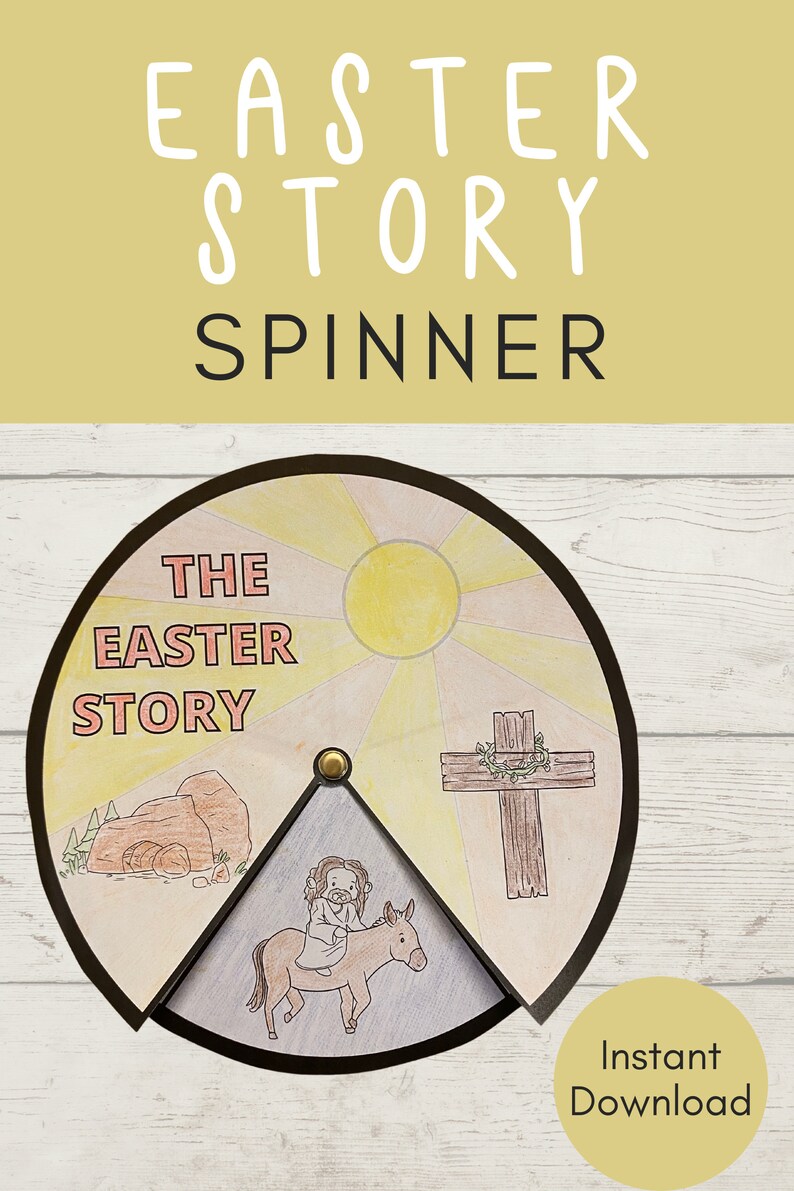 May include: A printable Easter story spinner with four sections. The sections depict a sun, a cross with a wreath, a tomb, and Jesus riding a donkey. The text "THE EASTER STORY" is printed on the spinner.