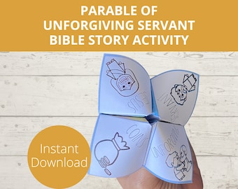 May include: A blue and white paper fortune teller with illustrations of Jesus, a servant, coins, and an unforgiving servant. The text "Parable of Unforgiving Servant Bible Story Activity" is at the top of the image. The text "Instant Download" is at the bottom of the image.