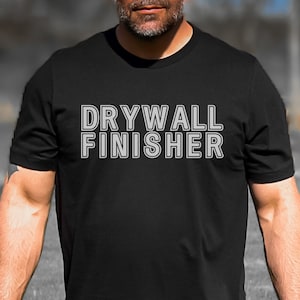 Drywall Finisher T-Shirt, Drywall Taper, Drywaller Gift, Drywall Shirt, Drywall Taper, Hanging Drywall, Handyman TShirt, Funny Construction