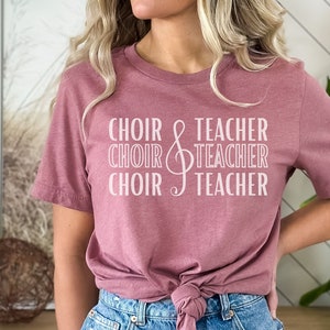 Choir Gifts Girls, Choir Teacher TShirt, Shirts For Music Teacher, Choir Teacher Gift, Music Director Gifts, Choir Teacher, Musical Lover