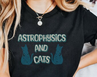 Astrophysics Shirt, Astrophysics Student, Astronomy Gift Idea, Teenager Girl Gift, Teenager Shirt, Science Teacher Gift, Funny Teacher Shirt