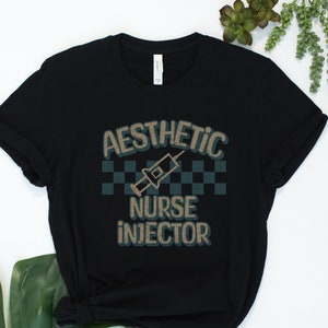 Chemise infirmière injecteur, cadeau infirmière injecteur, chemise dermatologue, t-shirt infirmière esthétique, chemise esthéticienne, chemise de remplissage, cadeau pour maman