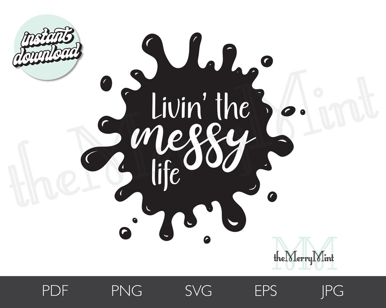 Messy Life SVG File / Cut File for Cricut / Silhouette / Mom Life ...