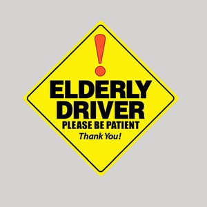 Sticker - Elderly Driver, please be patient - car, truck sticker