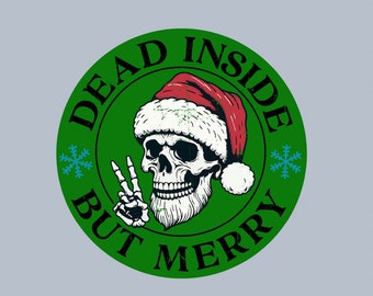 Sticker - Dead inside but merry, Santa :) laptop, tumbler, phone sticker