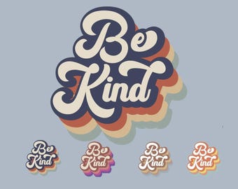 Sticker - Be Kind, Retro Inspirational Design - Water proof laptop, water bottle, phone sticker