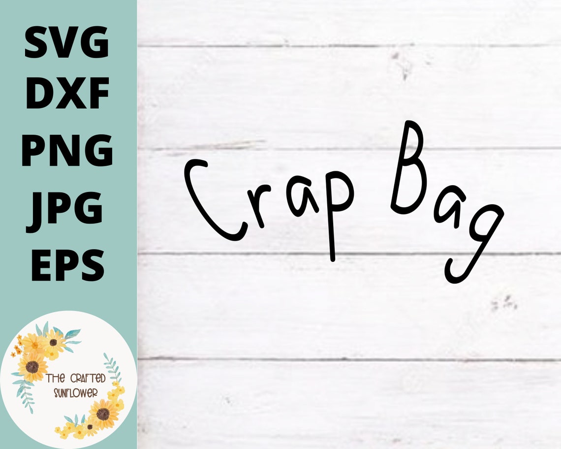 Crap Bag SVG Cut File SVG Cricut SVG Silhouette Digital Etsy Canada