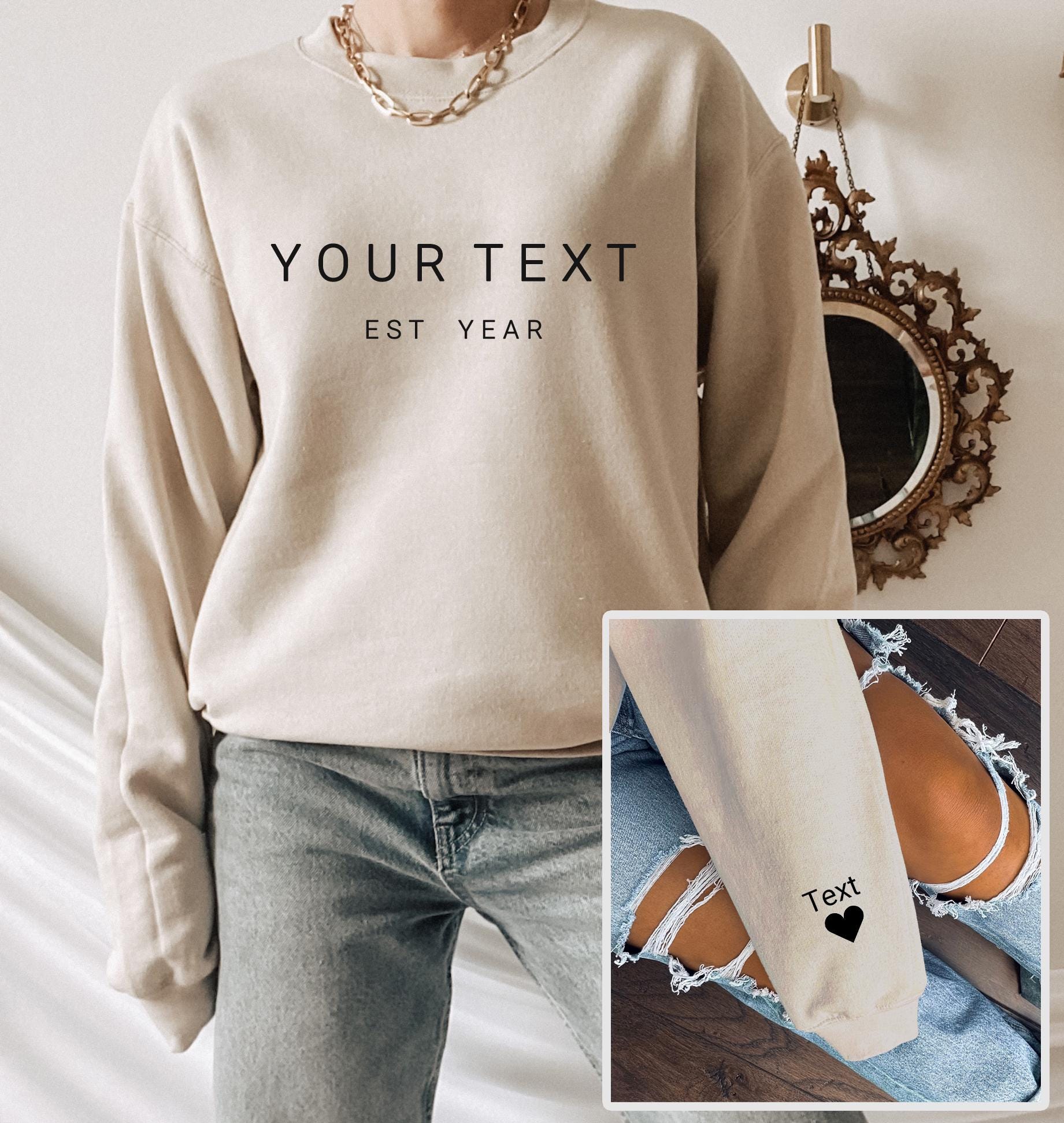 Custom YOUR TEXT + YEAR + Sleeve Text & Heart (Left) Personalization Sweatshirt, Custom Sweater, Special, Personal Gift, Gift Idea, Spouse